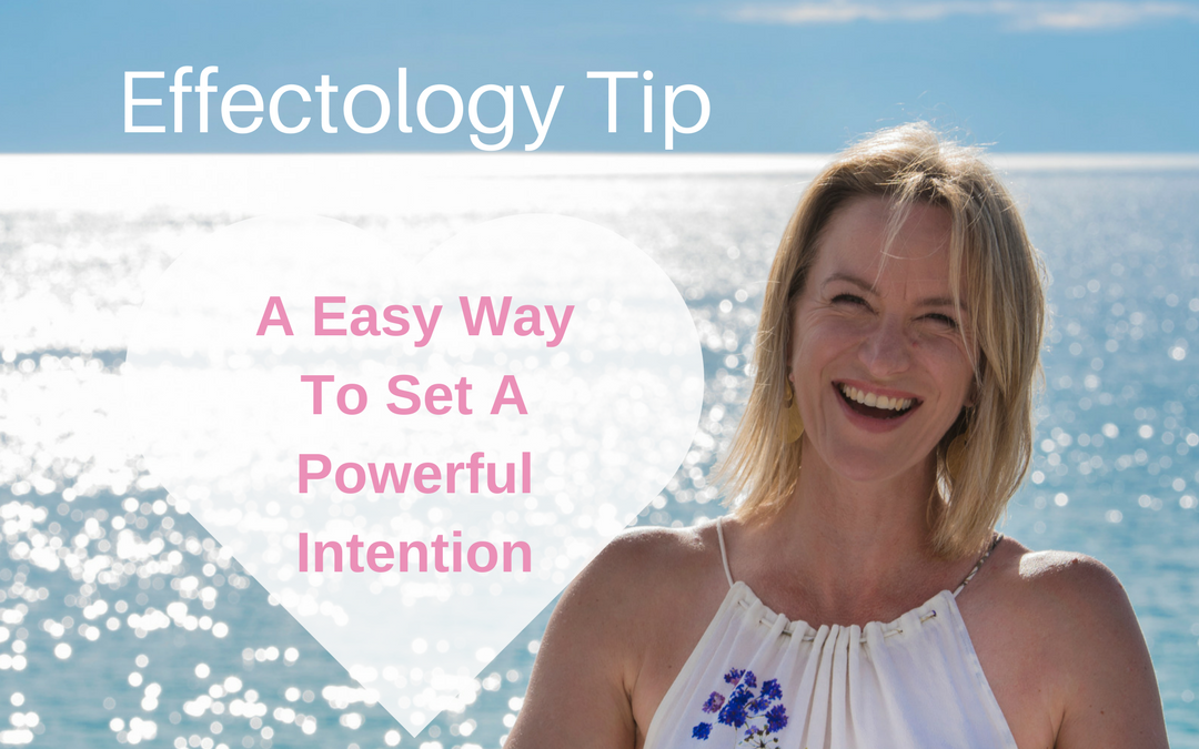 An Easy Way To Set A Powerful Intention