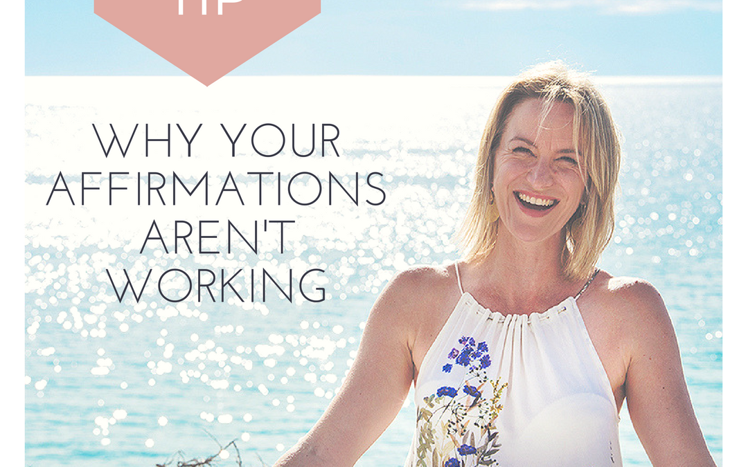 Why Your Affirmations Are Not Working