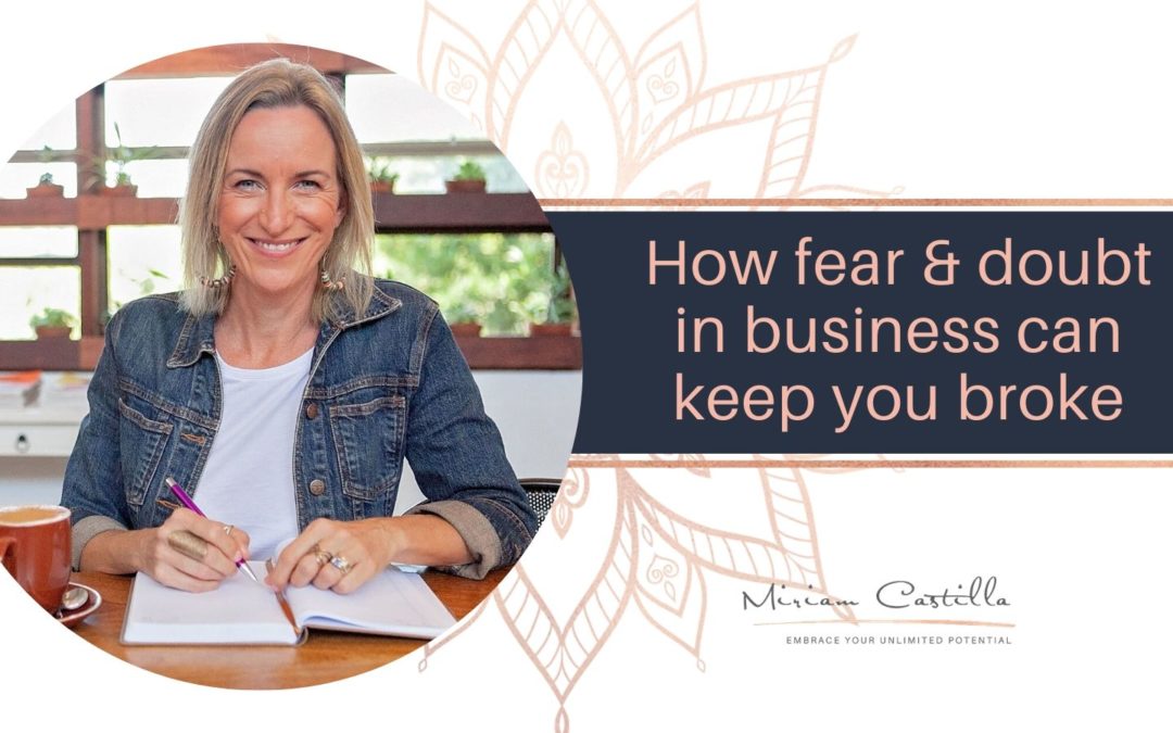 How fear and doubt in business can keep you broke