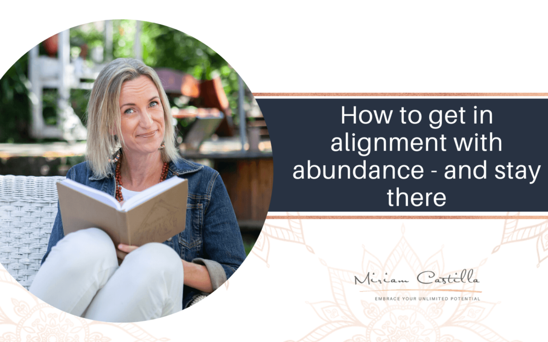 How to get in alignment with abundance