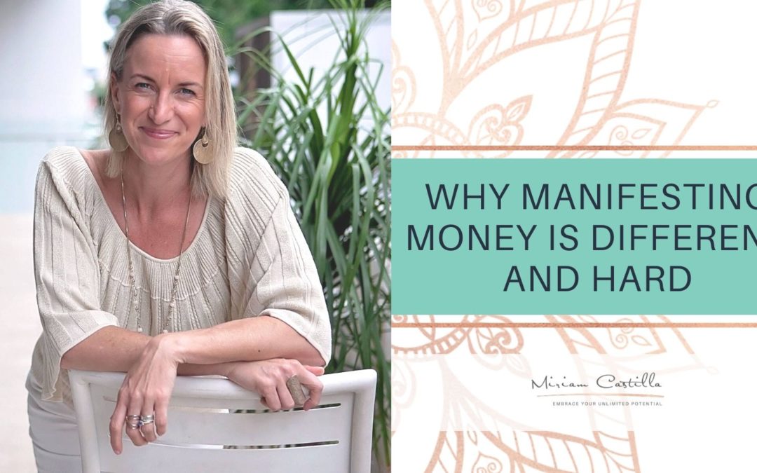 Why manifesting money is different and hard