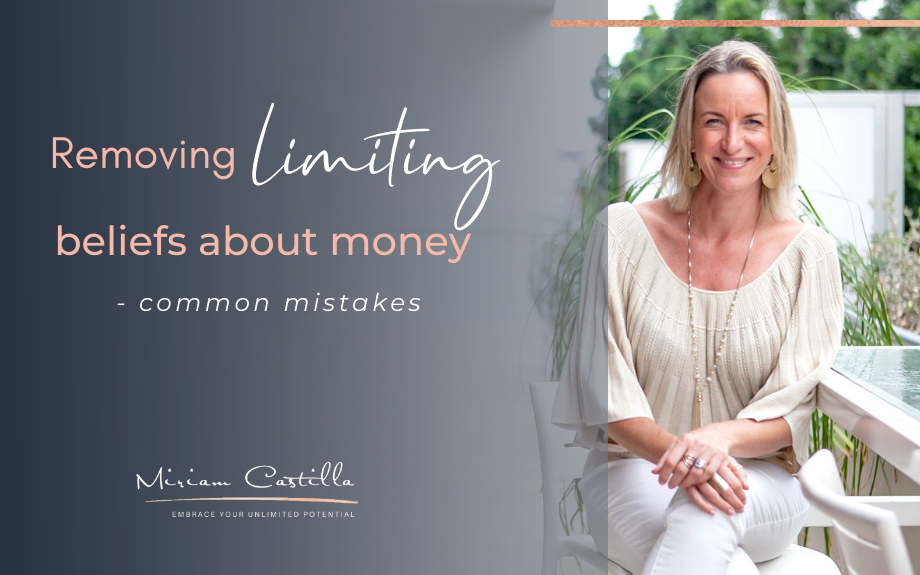 Removing limiting beliefs about money – common mistakes