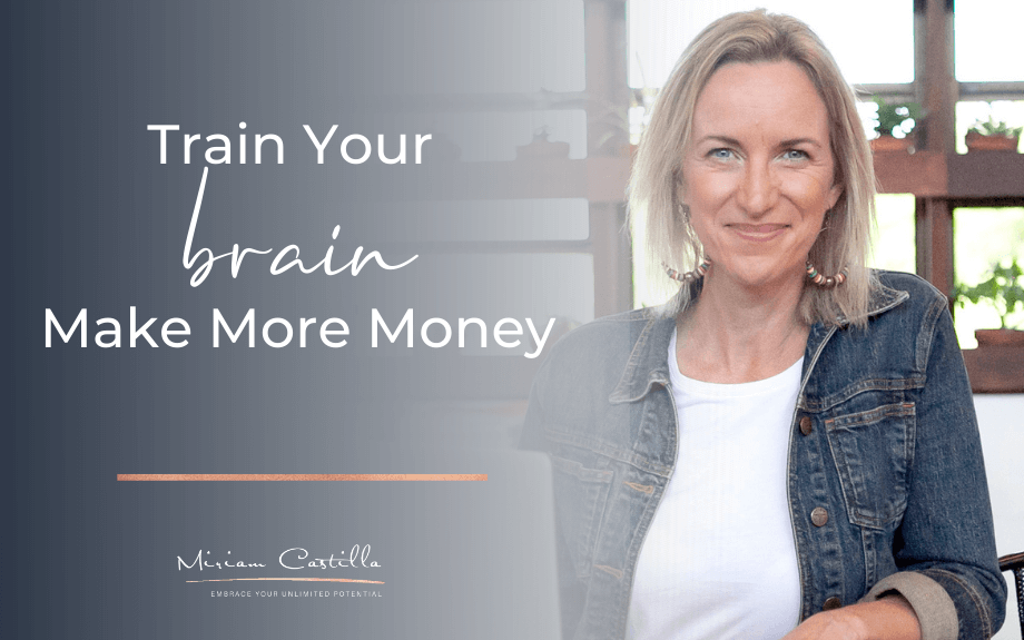 Train your brain to make more money in 30 days