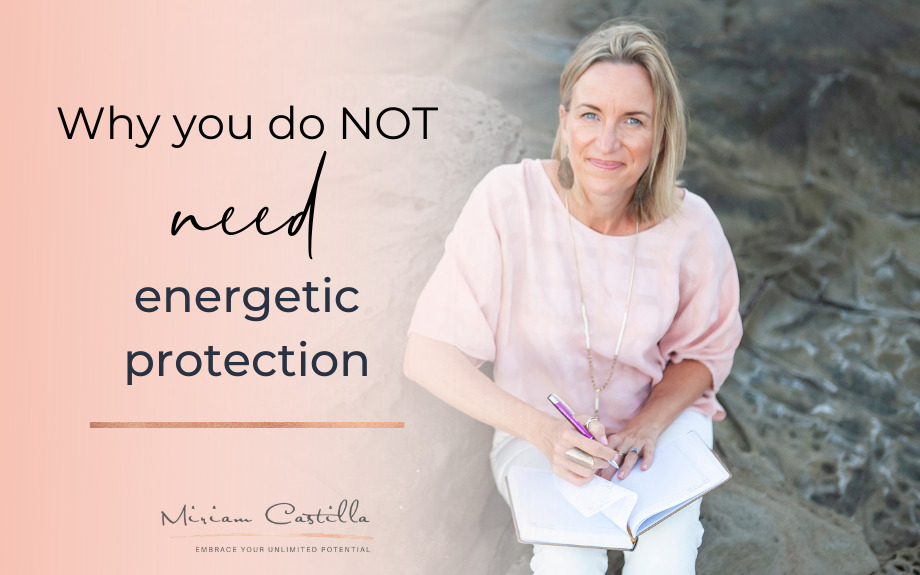 Do I need energetic protection? Not if you do this!
