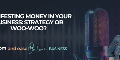 Manifesting Money in Your Business: Strategy or Woo‑Woo?