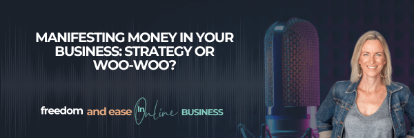 Manifesting Money in Your Business: Strategy or Woo‑Woo?