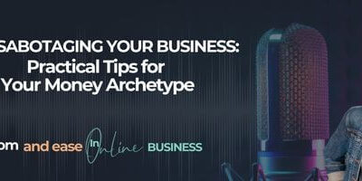 Stop Money Sabotage In Your Business: Practical Tips That Work